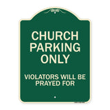 Church Parking Only, Violators Will Be Prayed For