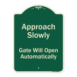 Approach Slowly Gate Will Open Automatically