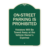 On-street Parking Prohibited Violators Will Be Towed At The Vehicle's Owner's Expense