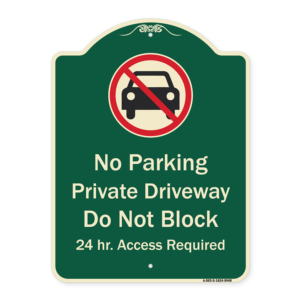No Parking Private Driveway Do Not Block 24 Hour Access Required