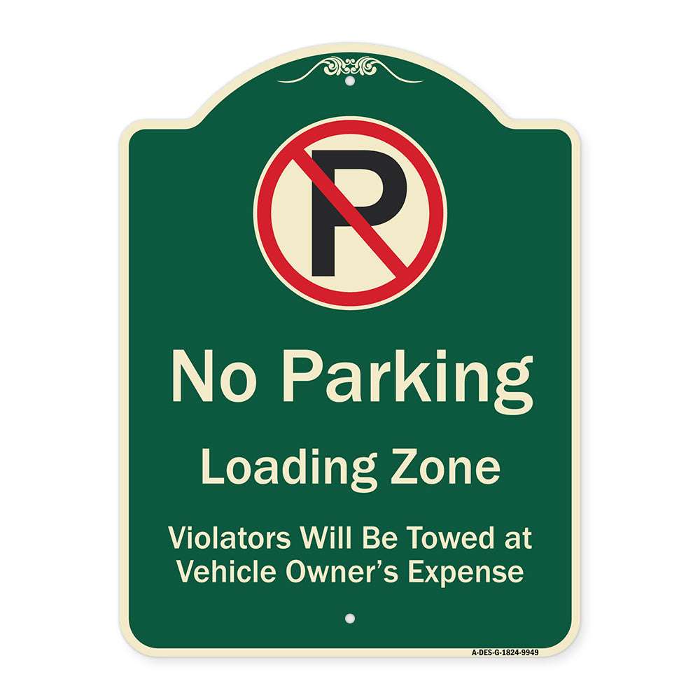No Parking Loading Zone Violators Will Be Towed At Vehicle Owner Expense