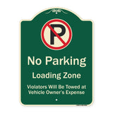 No Parking Loading Zone Violators Will Be Towed At Vehicle Owner Expense
