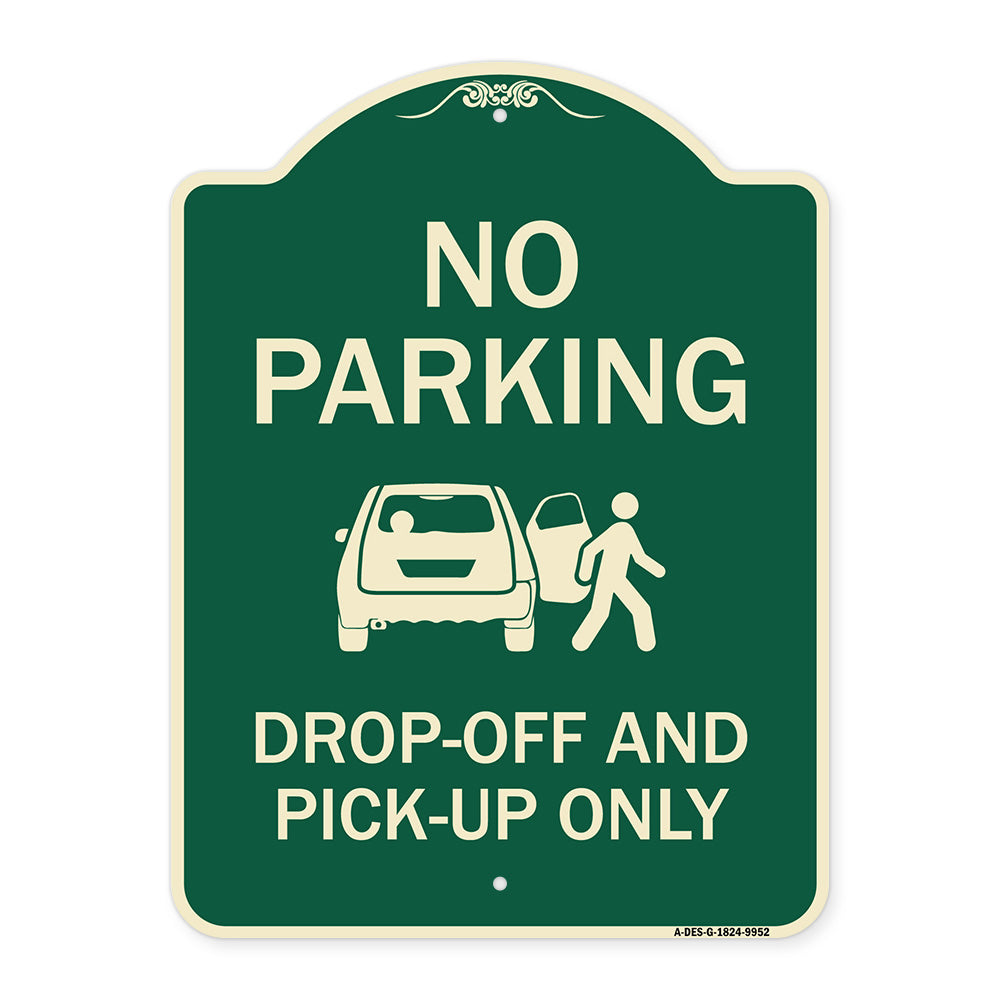 No Parking, Drop-off And Pick-up Only With Graphic