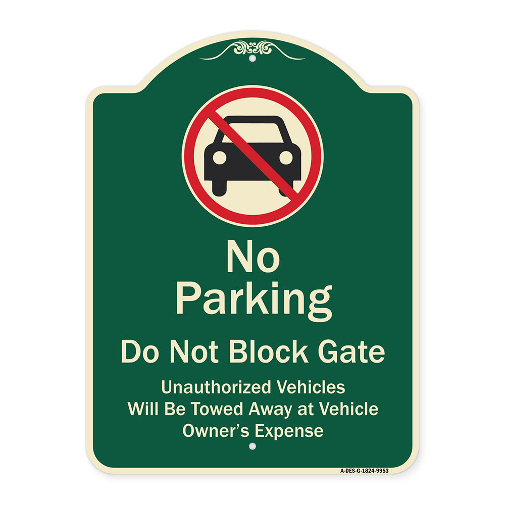No Parking Do Not Block Gate Unauthorized Vehicle Towed Away At Vehicle Owner Expense