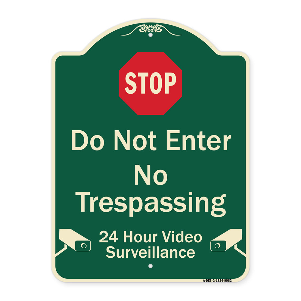 Do Not Enter, 24 Hour Video Surveillance