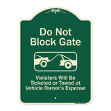 Do Not Block Gate Violators Will Be Ticketed Towed At Vehicle Owner Expense With Graphic