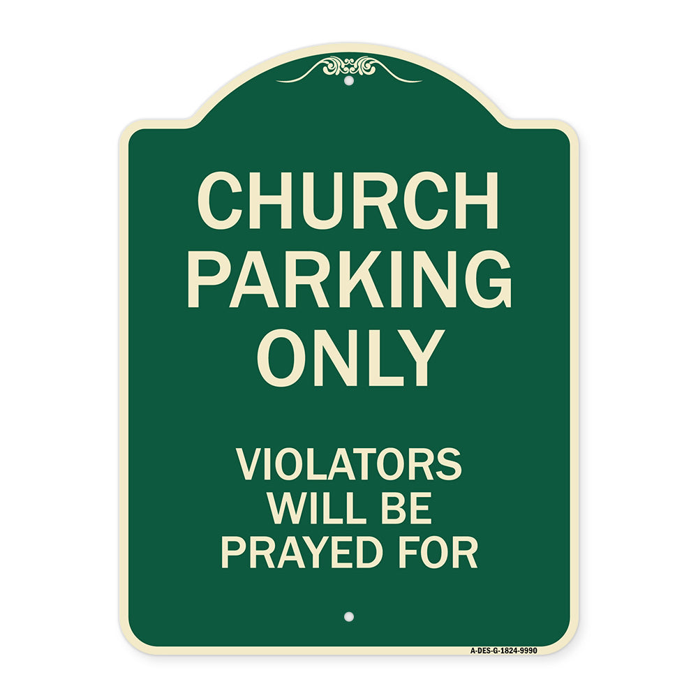 Church Parking Only, Violators Will Be Prayed For