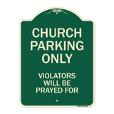 Church Parking Only, Violators Will Be Prayed For