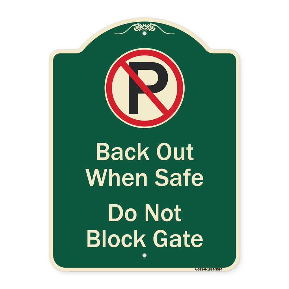 Back Out When Safe Do Not Block Gate With No Parking Symbol