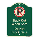 Back Out When Safe Do Not Block Gate With No Parking Symbol