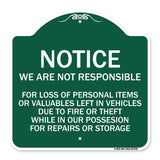 We Are Not Responsible for Loss of Personal Items or Valuables Left in Vehicles Due to Fire or Theft While in Our Possession