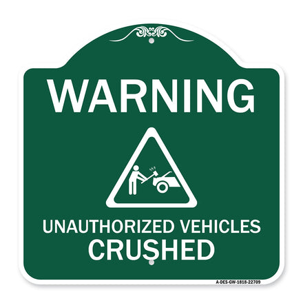 Warning Unauthorized Vehicles Crushed with Graphic