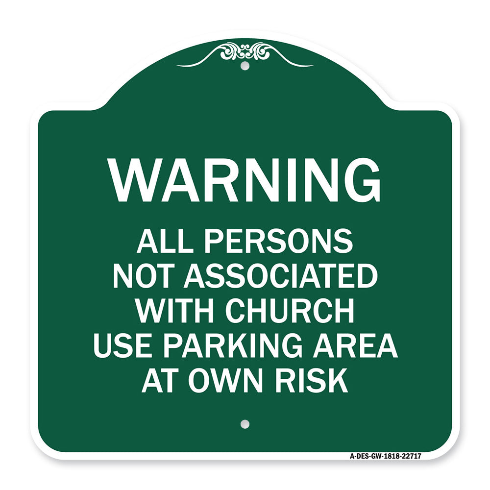 Warning - All Persons Not Associated with Church Use Parking Area at Own Risk