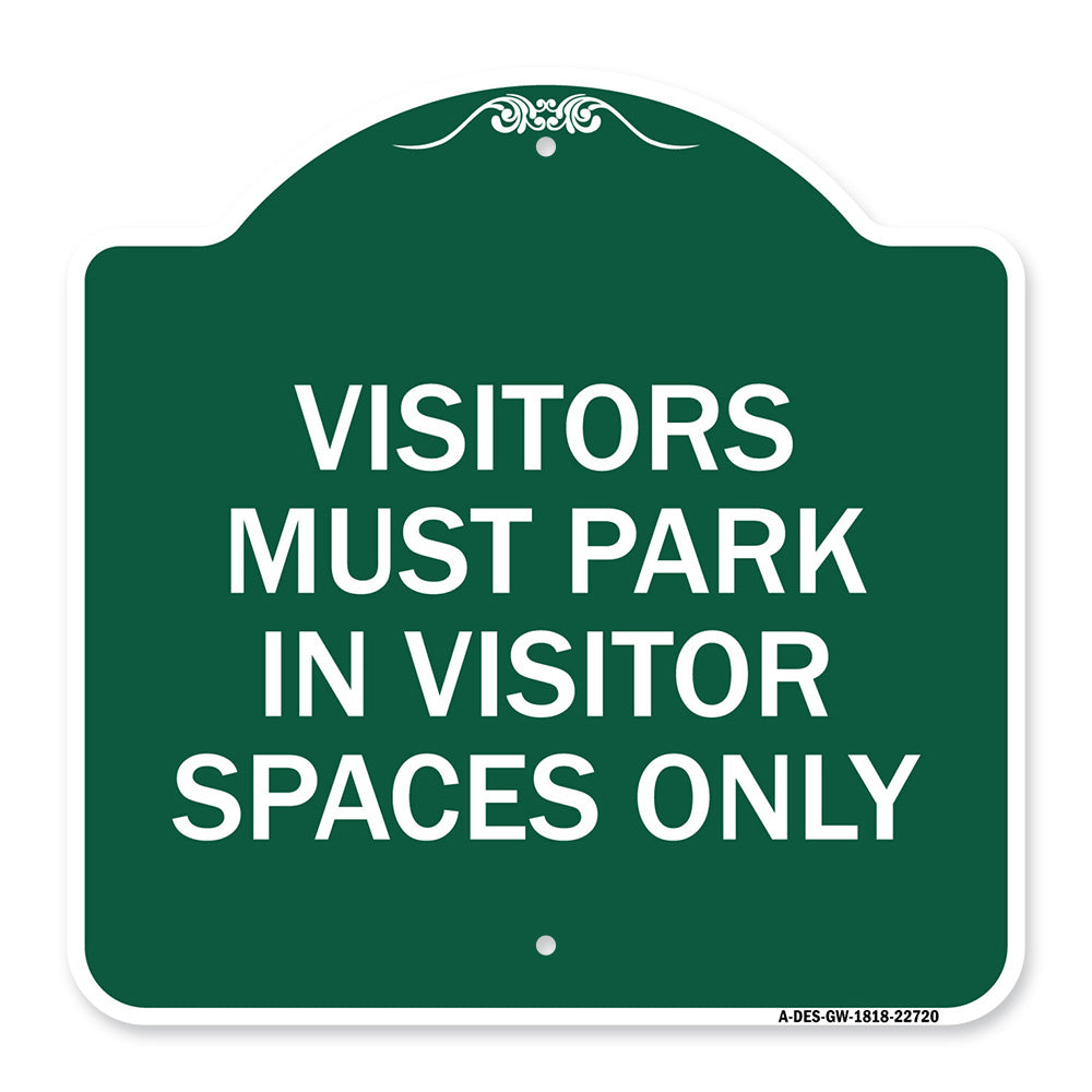 Visitors Parking Sign Visitors Must Park in Visitor Spaces Only
