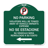 Violators Will Be Towed Away at Vehicle Owners Expense With Symbol No Se Extacione Su Vehiculo Sera Remolcado a Costa Suyo