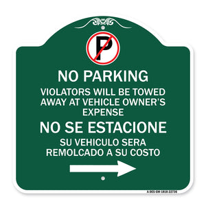 Violators Will Be Towed Away at Vehicle Owner's Expense No Se Estacione Su Vehiculo Sera Remolcado a Costa Suyo