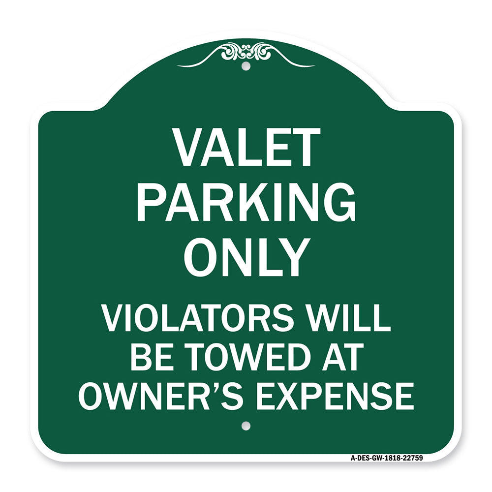 Valet Parking Only Violators Will Be Towed at Owner's Expenses