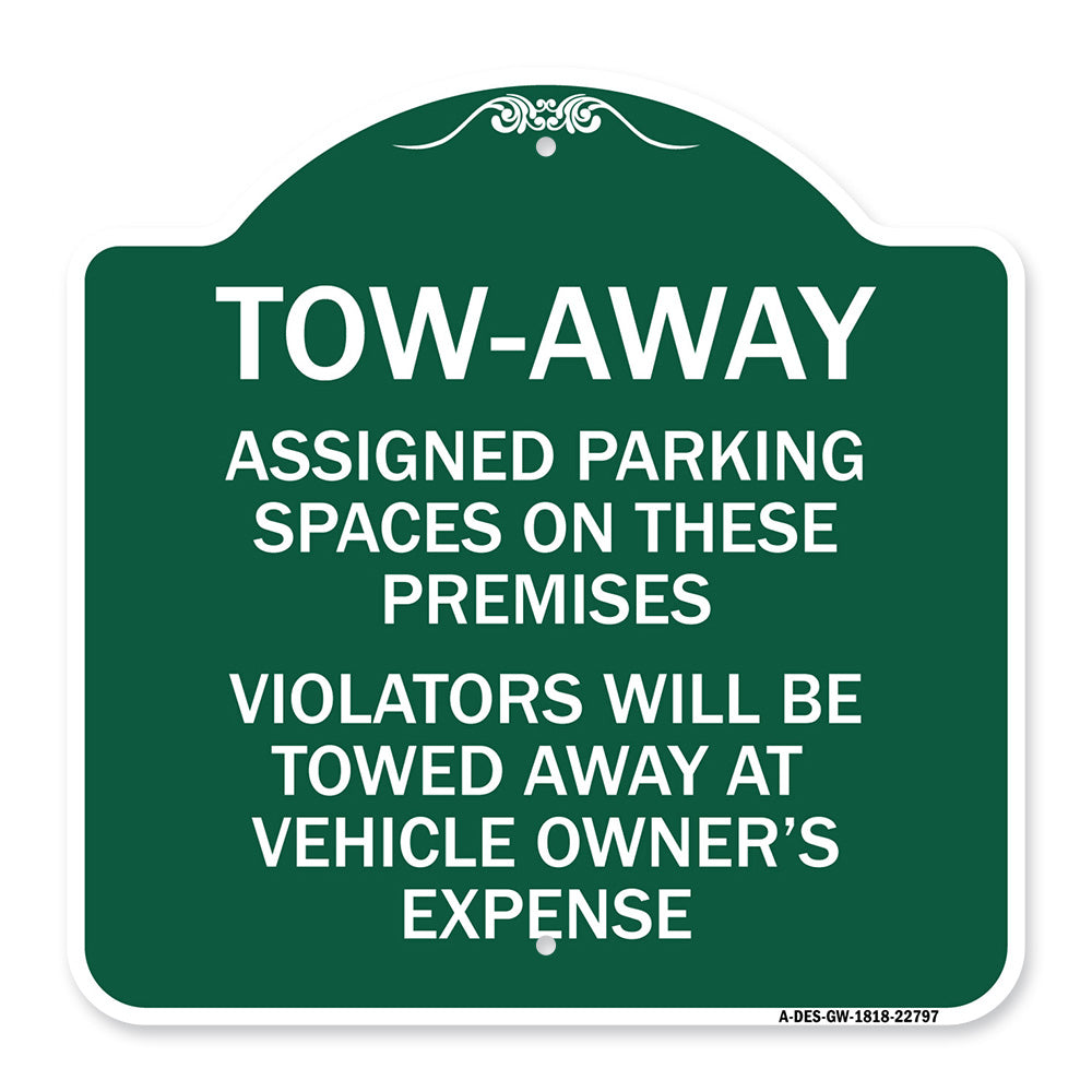 Tow Zone Assigned Parking Spaces on These Premises Violators Will Be Towed Away at Vehicle Owner's Expense