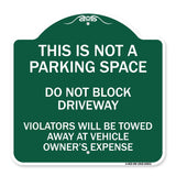 This Is Not A Parking Space Do Not Block Driveway Violators Towed Away at Vehicle Owner Expense