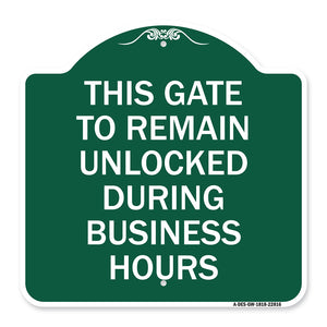 This Gate to Remain Unlocked During Business Hours