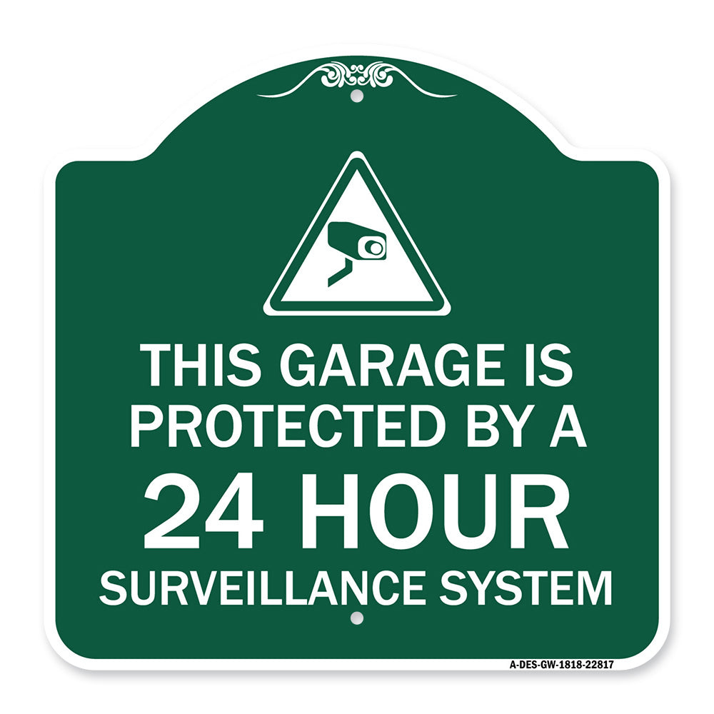 This Garage Is Protected by A 24 Hour Surveillance System
