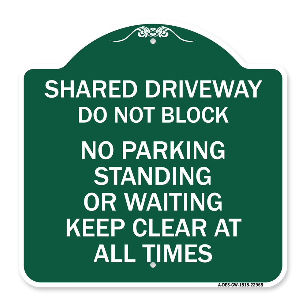 Shared Driveway Do Not Block No Parking Standing or Waiting Keep Clear at All Times