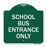 School Bus Entrance Only