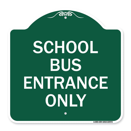 School Bus Entrance Only