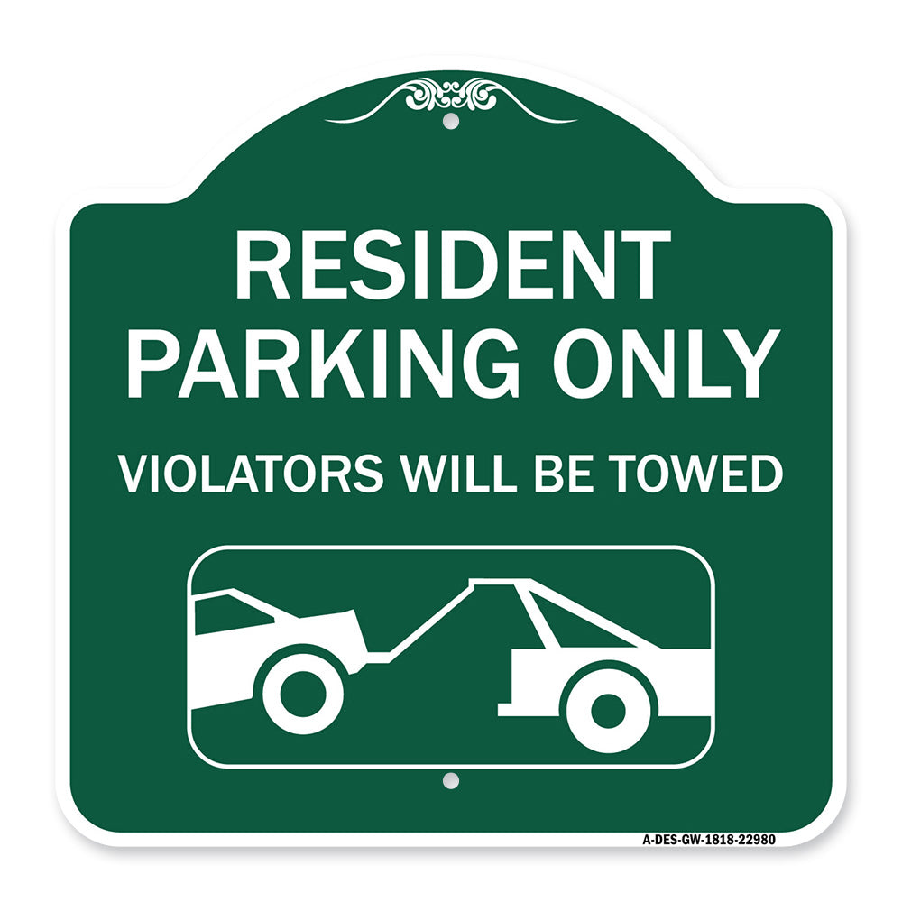 Resident Parking Only Violators Will Be Towed (With Vehicle Towing Symbol