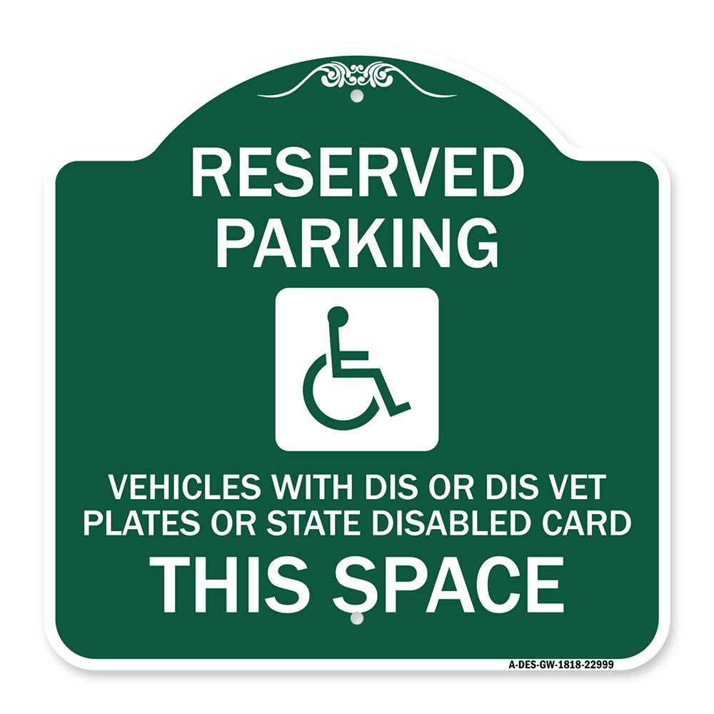 Reserved Parking Vehicles with Dis or Dis Vet Plates or State Disabled Card This Space (With Graphic)