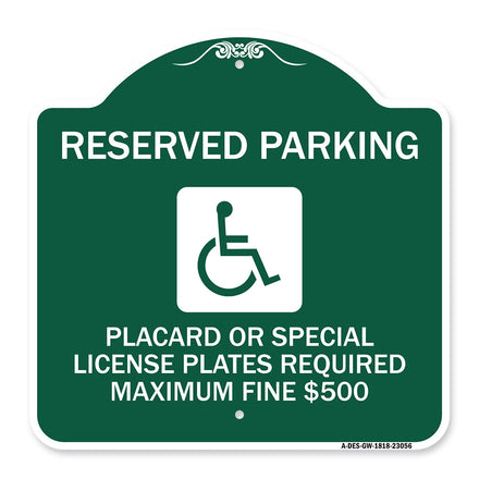 Reserved Parking Placard or Special License Plates Required Maximum Fine $500 (Handicapped Symbol)