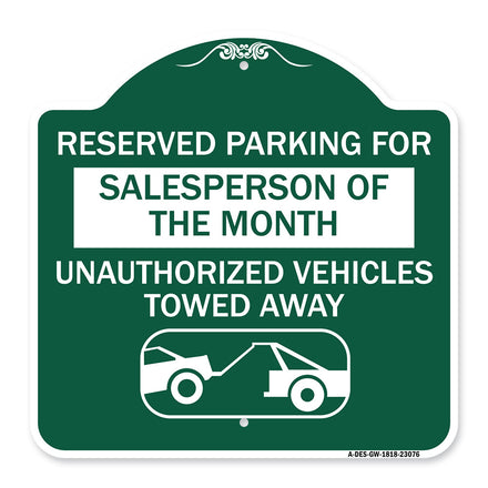 Reserved Parking for Salesperson of the Month Unauthorized Vehicles Towed Away