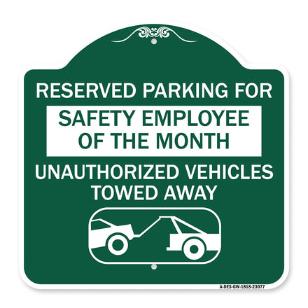 Reserved Parking for Safety Employee of the Month Unauthorized Vehicles Towed Away