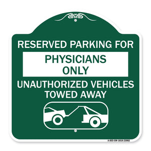 Reserved Parking for Physicians Only Unauthorized Vehicles Towed Away