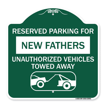 Reserved Parking for New Fathers Unauthorized Vehicles Towed Away (With Tow Away Graphic)