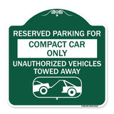 Reserved Parking for Compact Car Only Unauthorized Vehicles Towed Away (With Tow Away Graphic)