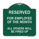 Reserved for Employee of the Month All Others Will Be Fired Up