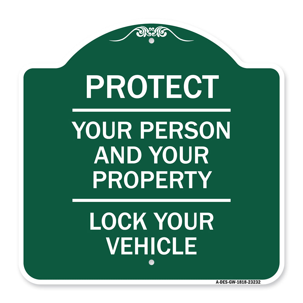 Protect Your Person and Your Property Lock Your Vehicle