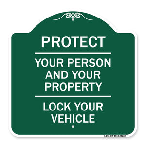 Protect Your Person and Your Property Lock Your Vehicle