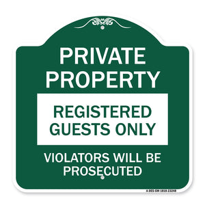 Private Property Registered Guests Only Violators Will Be Prosecuted