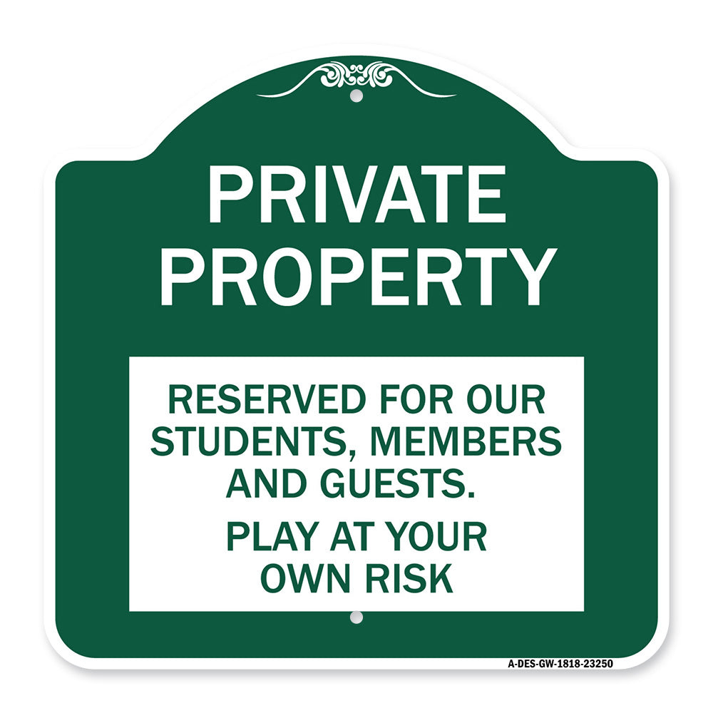 Private Property - Reserved for Our Students Members and Guests - Play at Your Own Risk