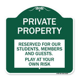Private Property - Reserved for Our Students Members and Guests - Play at Your Own Risk