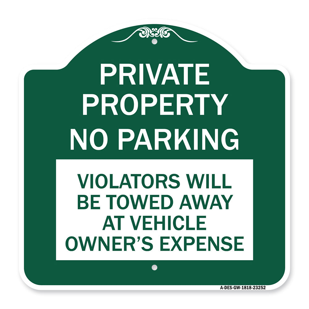 Private Property - No Parking Violators Will Be Towed Away at Vehicle Owner's Expense