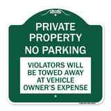 Private Property - No Parking Violators Will Be Towed Away at Vehicle Owner's Expense