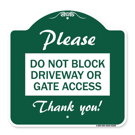 Please Do Not Block Driveway or Gate Access Thank You