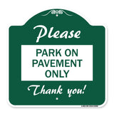 Please Park on Pavement Only Thank You