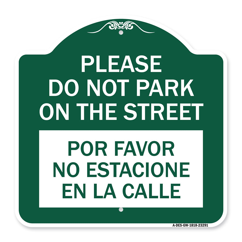 Please Do Not Park on the Street Por Favor No Estacione En La Calle