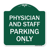 Physician and Staff Parking Only