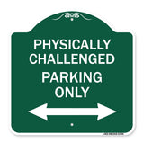 Physically Challenged Parking Only (With Bidirectional Arrow)