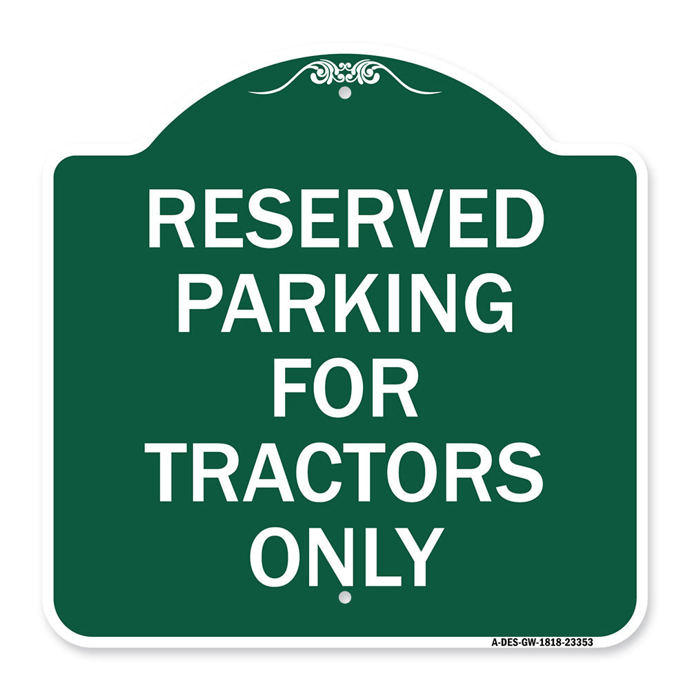 Parking Space Reserved Sign Parking Reserved for Tractors Only